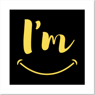 I'm Smiling Posters and Art